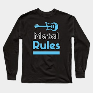 Metal Rules Long Sleeve T-Shirt